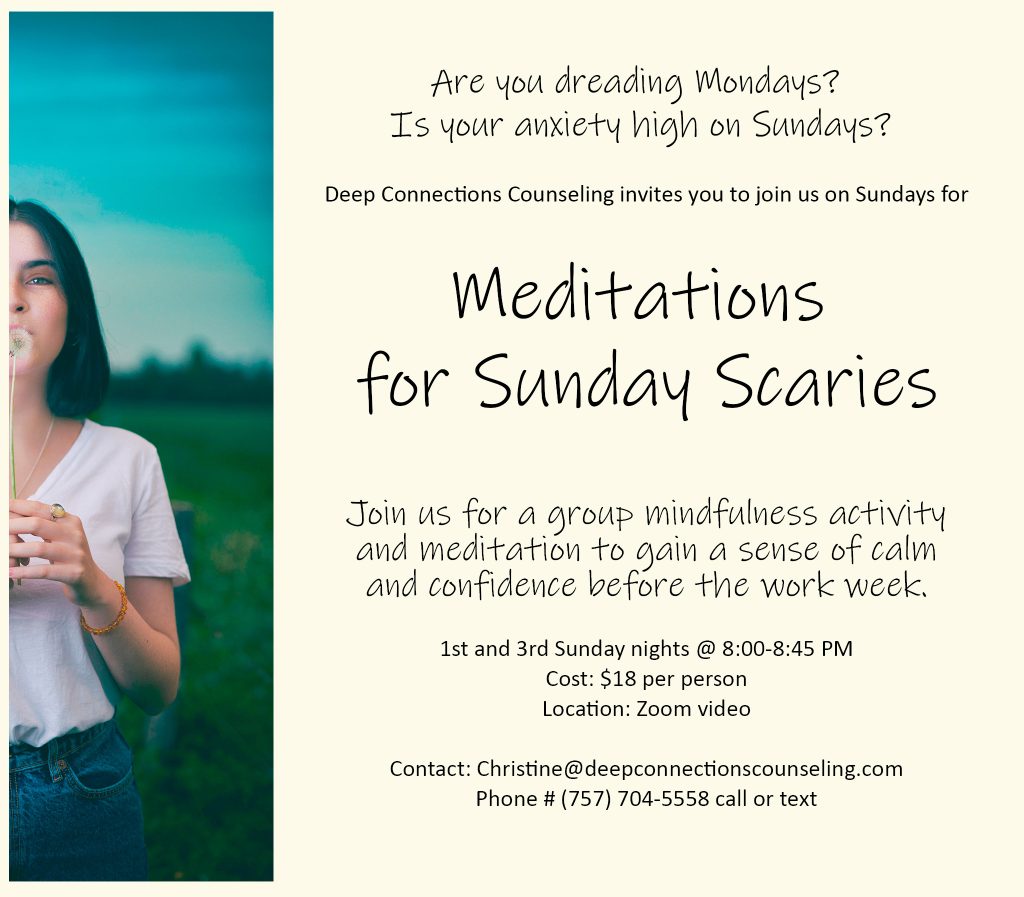 Flyer for the Sunday Scaries meditation workshops run by therapist Christine Rucker from Deep Connections Counseling. Join us for a group mindfulness activity and meditation to gain a sense of calm and confidence before the work week.